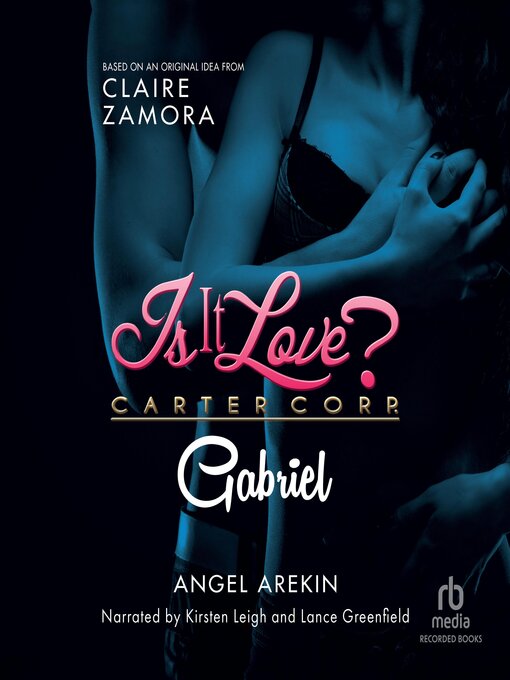 Cover image for Is It Love? Carter Corp. Gabriel